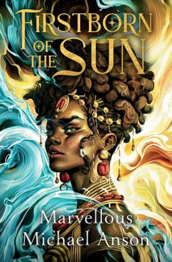 Firstborn of the Sun by Marvellous Michael Anson