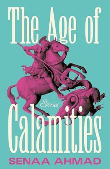 ARC Review: The Age of Calamities by Senaa Ahmad