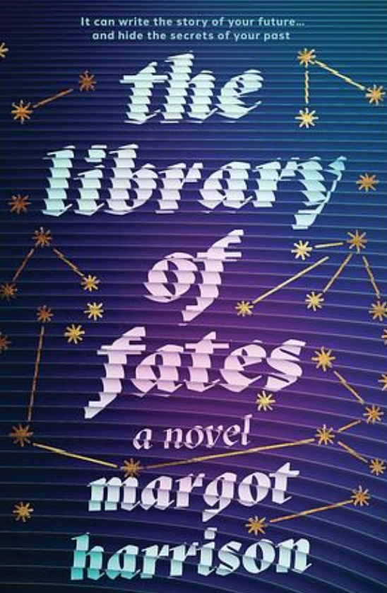 Book Review: The Library of Fates by Margot Harrison