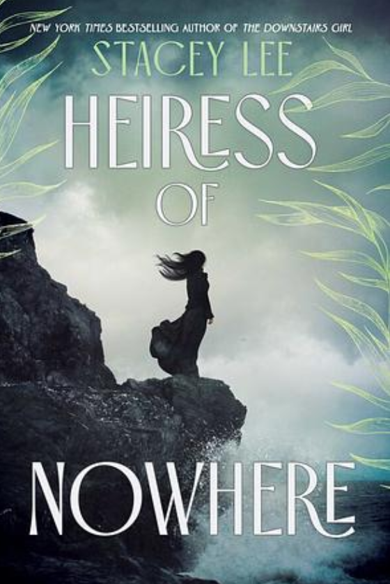 ARC Review: Heiress of Nowhere by Stacey Lee