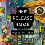 New Sci-Fi, Fantasy, Horror Releases: August 18, 2026